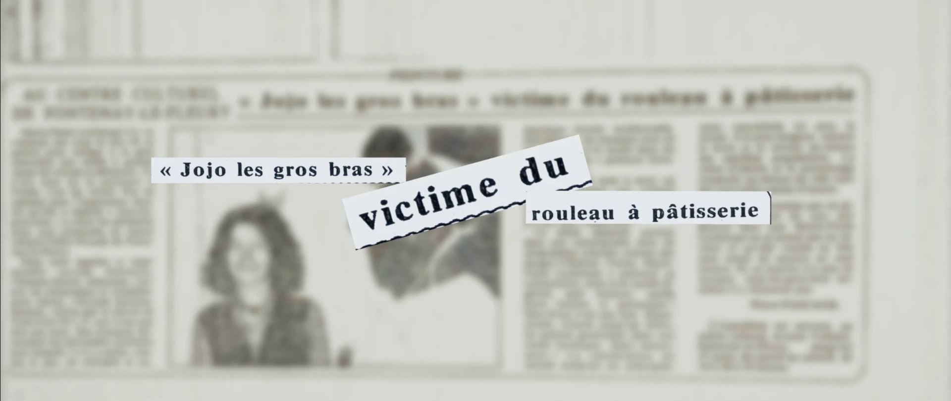 « Jojo les gros bras » victime du rouleau à pâtisserie